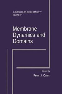 Cover image for Membrane Dynamics and Domains: Subcellular Biochemistry