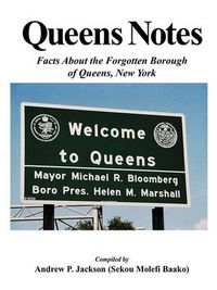 Cover image for Queens Notes: Facts about the Forgotten Borough of Queens, New York