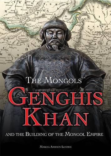 Genghis Khan and the Building of the Mongol Empire