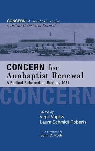 Concern for Anabaptist Renewal: A Radical Reformation Reader, 1971