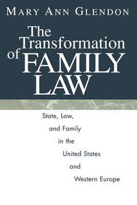 Cover image for The Transformation of Family Law: State, Law, and Family in the United States and Western Europe