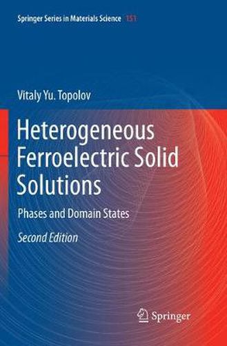 Cover image for Heterogeneous Ferroelectric Solid Solutions: Phases and Domain States