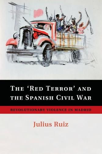 Cover image for The 'Red Terror' and the Spanish Civil War: Revolutionary Violence in Madrid