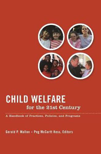 Cover image for Child Welfare for the Twenty-first Century: A Handbook of Practices, Policies, and Programs