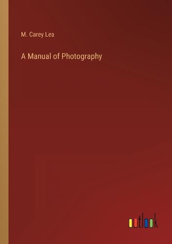 Cover image for A Manual of Photography