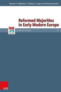 Cover image for Reformed Majorities in Early Modern Europe