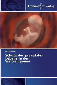 Cover image for Schutz des pranatalen Lebens in den Weltreligionen