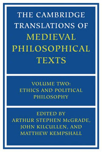 Cover image for The Cambridge Translations of Medieval Philosophical Texts: Volume 2, Ethics and Political Philosophy