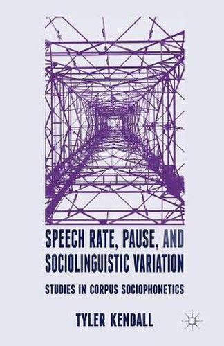 Cover image for Speech Rate, Pause and Sociolinguistic Variation: Studies in Corpus Sociophonetics