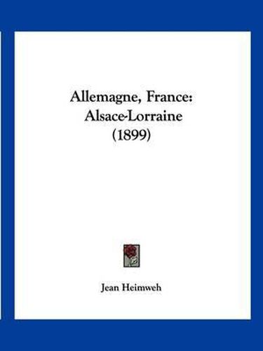 Allemagne, France: Alsace-Lorraine (1899)