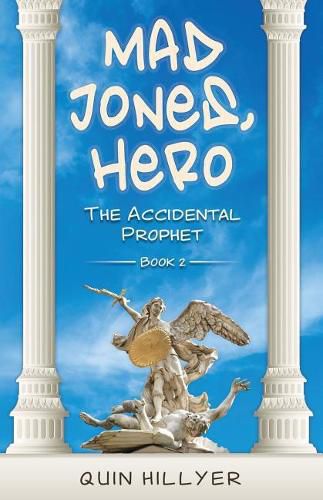 Cover image for Mad Jones, Hero: The Accidental Prophet Book 2