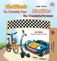 Cover image for The Wheels -The Friendship Race: English German Bilingual Edition