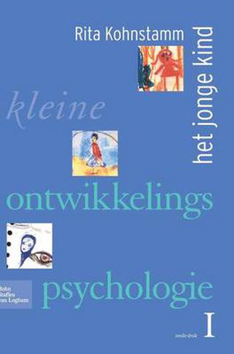 Cover image for Kleine Ontwikkelingspsychologie I: Het Jonge Kind