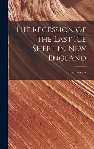 Cover image for The Recession of the Last Ice Sheet in New England