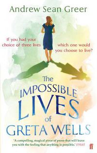 Cover image for The Impossible Lives of Greta Wells