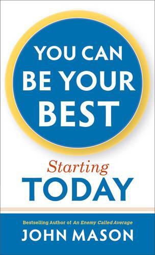 Cover image for You Can Be Your Best--Starting Today