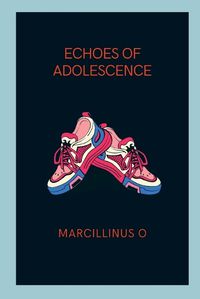 Cover image for Echoes of Adolescence