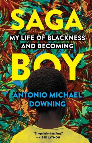 Cover image for Saga Boy: My Life of Blackness and Becoming