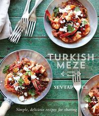 Cover image for Turkish Meze: Simple, Delicious Recipes for Sharing