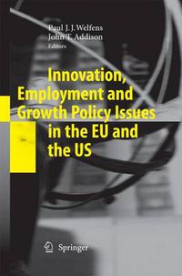 Cover image for Innovation, Employment and Growth Policy Issues in the EU and the US