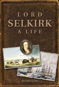 Cover image for Lord Selkirk: A Life