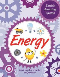 Cover image for Earth's Amazing Cycles: Energy