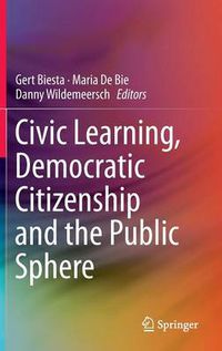 Cover image for Civic Learning, Democratic Citizenship and the Public Sphere