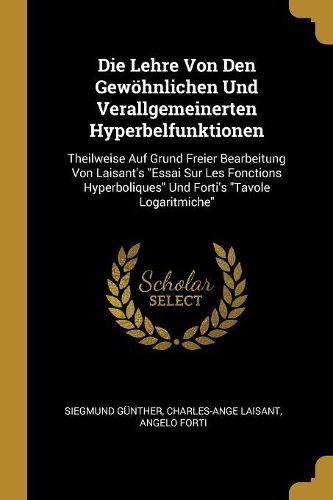 Cover image for Die Lehre Von Den Gewoehnlichen Und Verallgemeinerten Hyperbelfunktionen