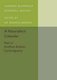 Cover image for A Naturalist's Calendar: Kept at Swaffham Bulbeck, Cambridgeshire