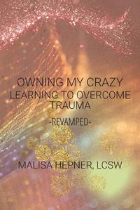 Cover image for Owning My Crazy