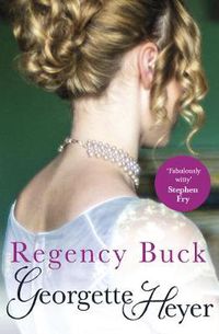 Cover image for Regency Buck: Gossip, scandal and an unforgettable Regency romance