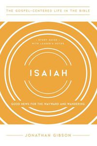 Cover image for Isaiah: Good News for the Wayward and Wandering