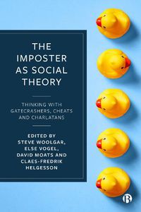 Cover image for The Imposter as Social Theory: Thinking with Gatecrashers, Cheats and Charlatans