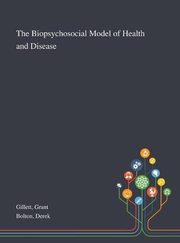 Cover image for The Biopsychosocial Model of Health and Disease