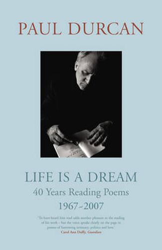 Life is a Dream: 40 Years Reading Poems 1967-2007