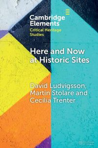 Cover image for Here and Now at Historic Sites