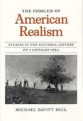 Cover image for The Problem of American Realism: Studies in the Cultural History of a Literary Idea