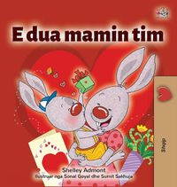 Cover image for I Love My Mom (Albanian Children's Book)