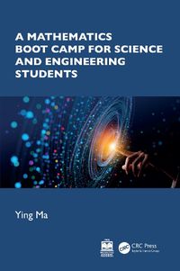 Cover image for A Mathematics Boot Camp for Science and Engineering Students