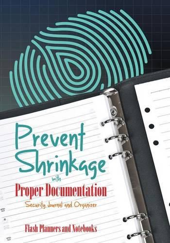 Cover image for Prevent Shrinkage with Proper Documentation - Security Journal and Organizer