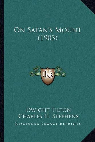 Cover image for On Satan's Mount (1903) on Satan's Mount (1903)