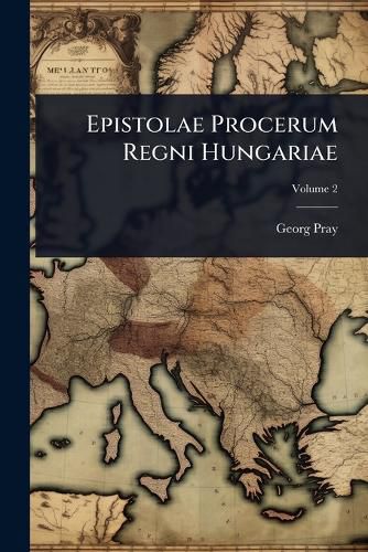 Cover image for Epistolae Procerum Regni Hungariae