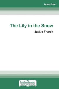 Cover image for The Lily in the Snow (Miss Lily Book 3)