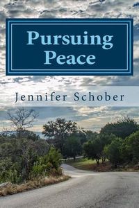 Cover image for Pursuing Peace: Overcoming Fear, Condemnation, and Unforgiveness