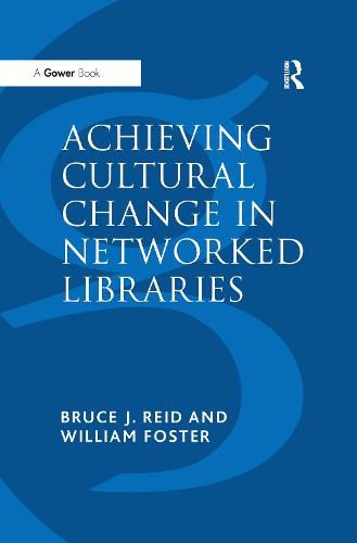 Cover image for Achieving Cultural Change in Networked Libraries