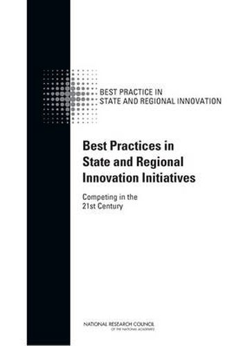 Best Practices in State and Regional Innovation Initiatives: Competing in the 21st Century