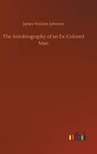 The Autobiography of an Ex-Colored Man