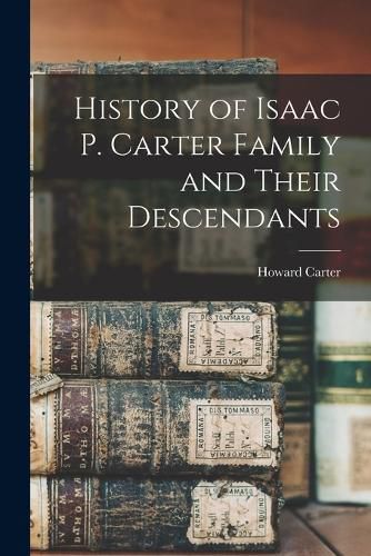 History of Isaac P. Carter Family and Their Descendants