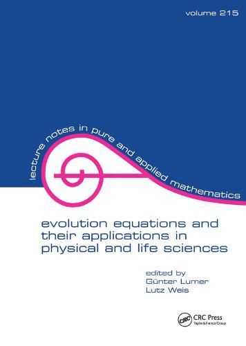 Evolution Equations and Their Applications in Physical and Life Sciences: Proceedings of the Bad Herrenalb (Karlsruhe), Germany, Conference