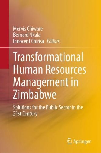 Cover image for Transformational Human Resources Management in Zimbabwe: Solutions for the Public Sector in the 21st Century